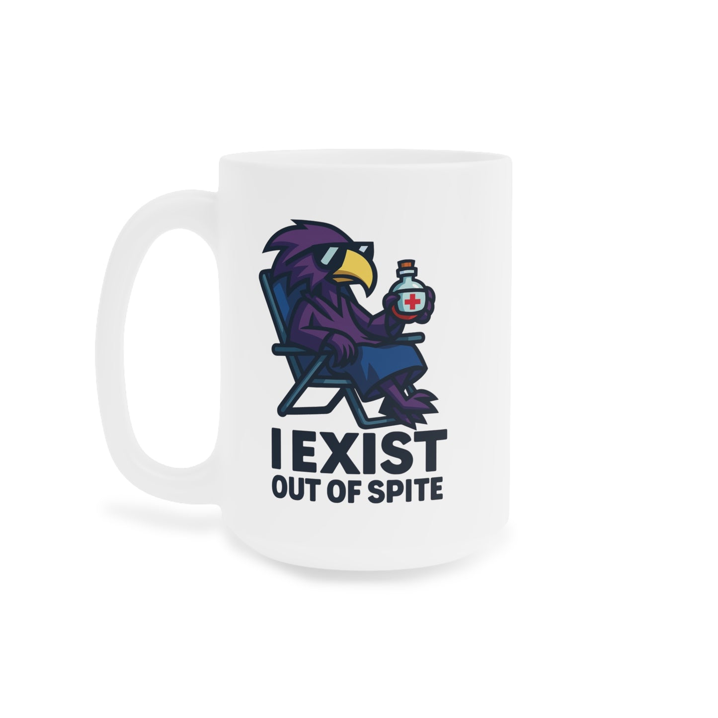 Mug - I Exist Out Of Spite – 11oz/15oz/20oz Ceramic Mugs for Sarcastic Coffee Lovers